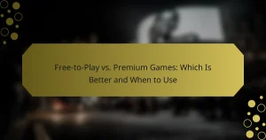 Free-to-Play vs. Premium Games: Which Is Better and When to Use