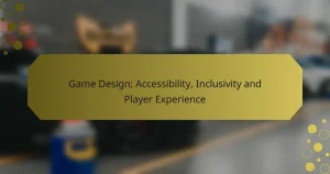 Game Design: Accessibility, Inclusivity and Player Experience