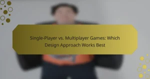 Single-Player vs. Multiplayer Games: Which Design Approach Works Best