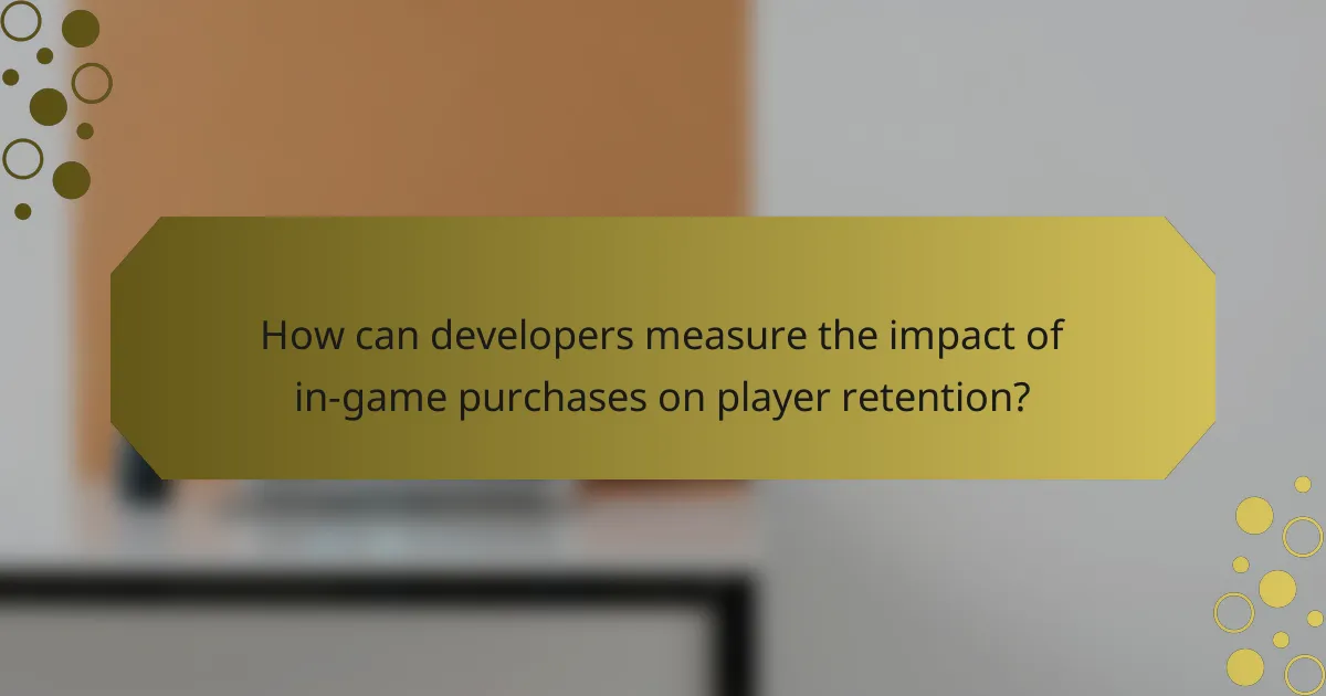 How can developers measure the impact of in-game purchases on player retention?