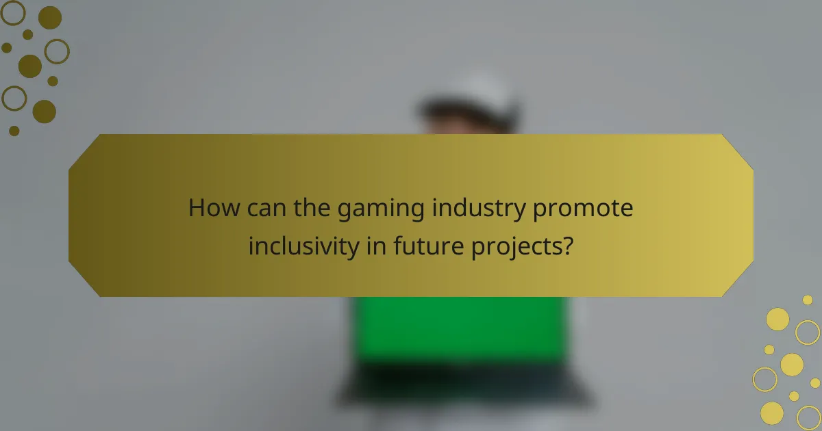 How can the gaming industry promote inclusivity in future projects?