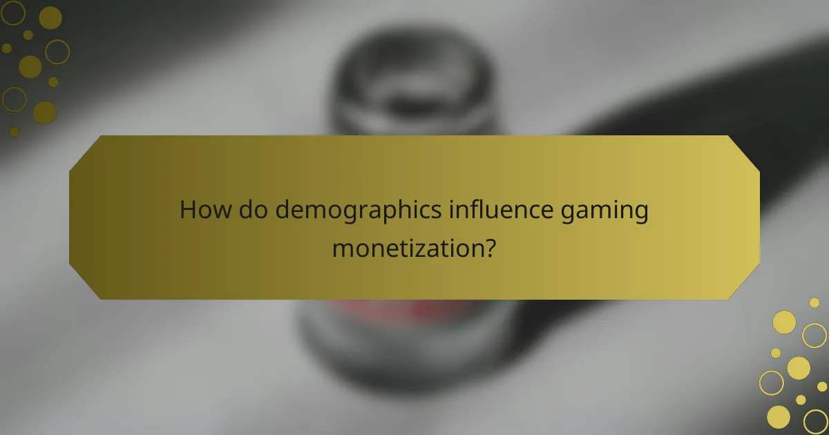 How do demographics influence gaming monetization?