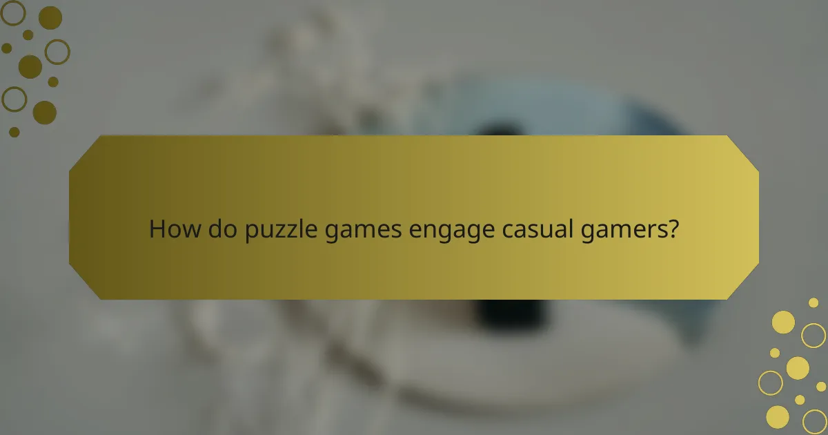 How do puzzle games engage casual gamers?