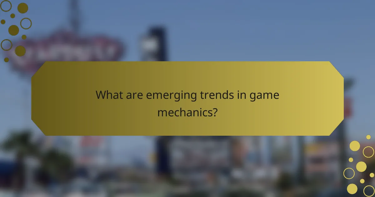 What are emerging trends in game mechanics?