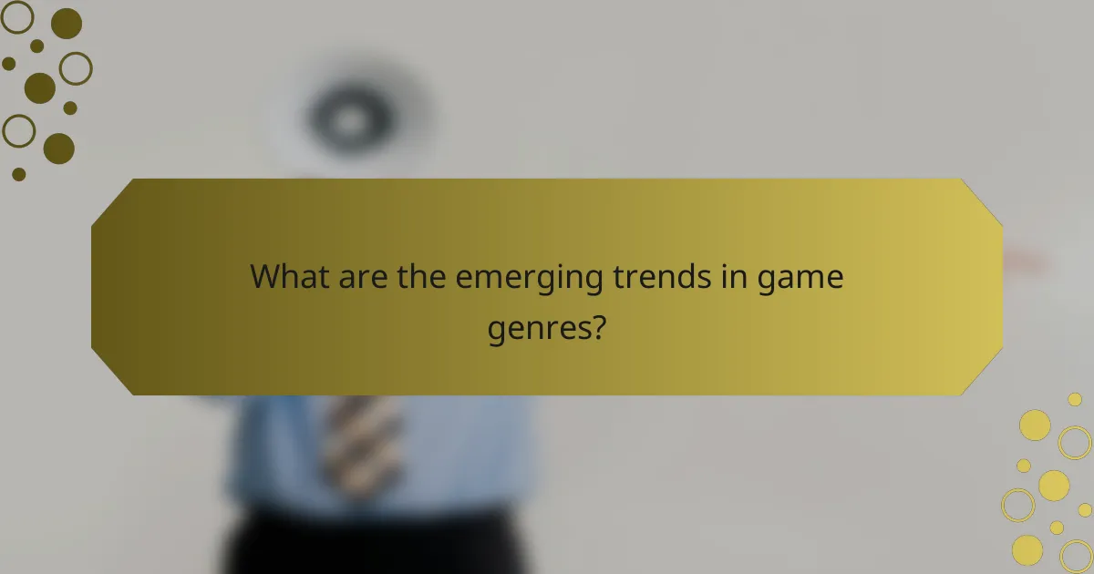 What are the emerging trends in game genres?