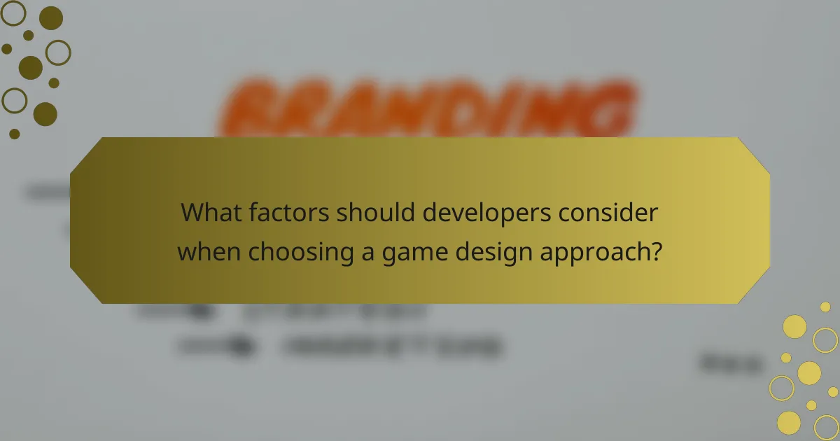 What factors should developers consider when choosing a game design approach?